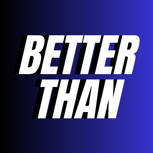 BetterThan