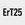 ErT25