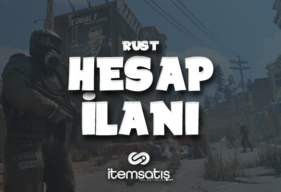 HERŞEYİ DEĞİŞEN RUST HESAP HERŞEYİ DEĞİŞEN RUST HESAP