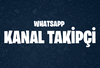 ⭐[KALİTE] WHATSAPP +100 TÜRK KANAL ÜYESİ⭐