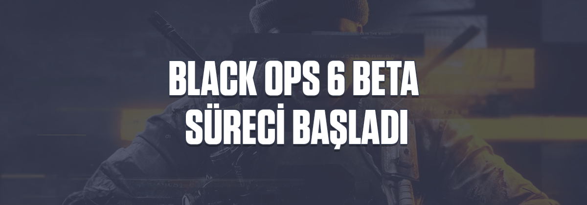 Black Ops 6 Beta Süreci Başladı