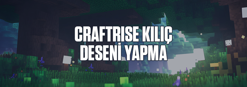 Craftrise Şekilli Kılıç Deseni Yapma