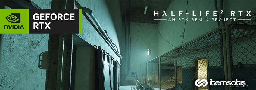 Half-Life 2, NVIDIA'nın RTX Remix Teknolojisi ile Yeni Bir Görsel Çağa Giriyor