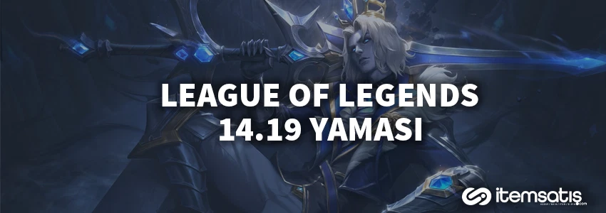 League of Legends 14.19 Yama Notları