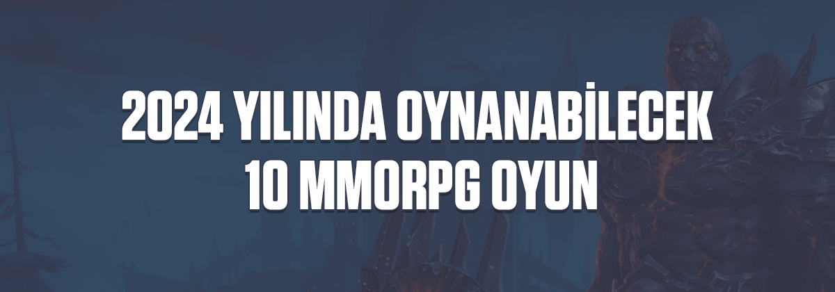 2024'de Hala Oynanabilecek 10 MMORPG Oyunu