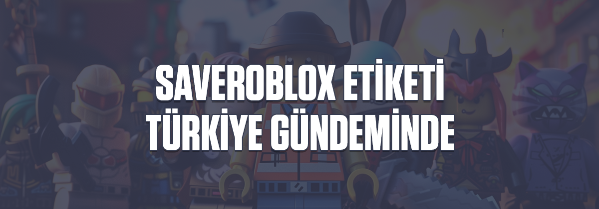 SaveRoblox Etiketi Türkiye Gündemine Oturdu