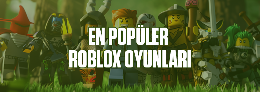 En Popüler Roblox Oyunları