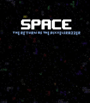 Space - The Return Of The Pixxelfrazzer Steam CD Key