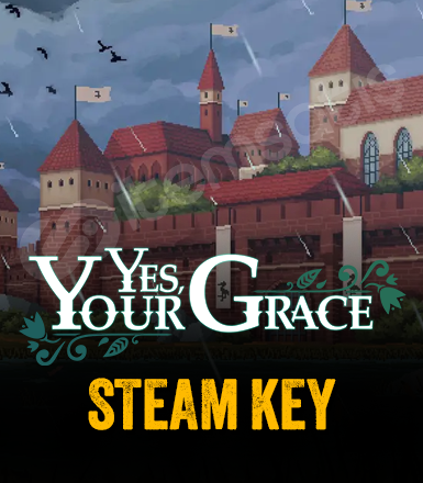 Yes, Your Grace Global Steam CD Key