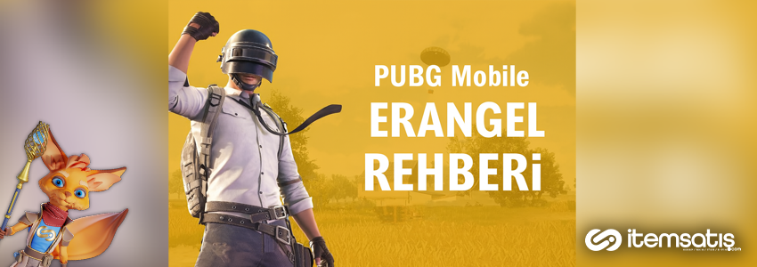 PUBG Mobile Erangel Haritası Taktikleri 2025