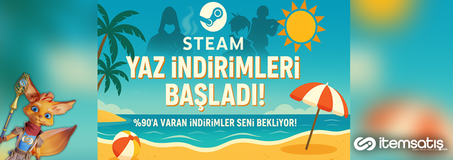 2025 Steam Yaz İndirimleri Başladı! En Popüler Oyunlar ve Kaçırılmayacak Fırsatlar