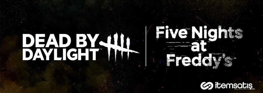 Dead by Daylight ve FNAF İş Birliği: 2025 İçerik Güncellemesi ve Beklentiler