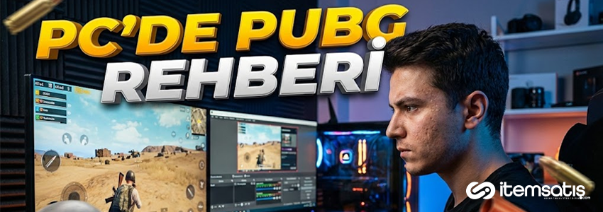 PUBG Mobile Bilgisayardan Nasıl Oynanır? (2026 Güncel Rehber)