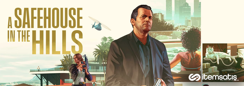 GTA Online: “Safehouse in the Hills” ve Michael’ın Geri Dönüşü!