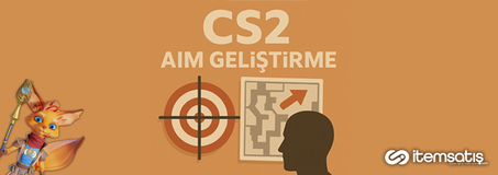 CS2 Aim Geliştirme, En İyi Haritalar ve Profesyonel Antrenman Yöntemleri 2025