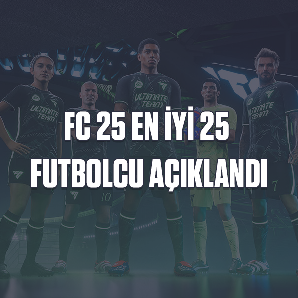 FC 25 En İyi 25 Futbolcu Açıklandı