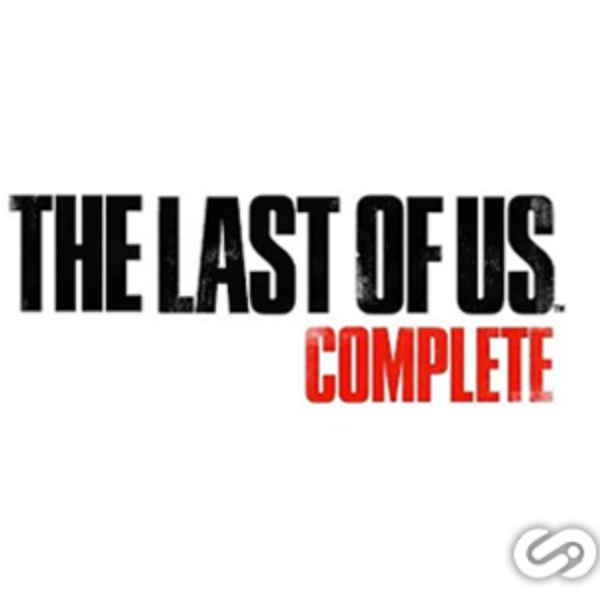 The Last of Us Complete Paketi Satışa Sunuldu: Part I ve Part II Artık Tek Pakette!