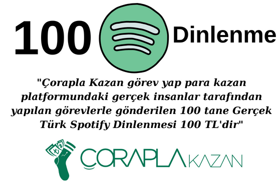  100 tane Gerçek Türk Spotify Dinlenmesi 100 TL