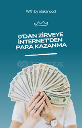 0'dan Zirveye İnternet'den Para Kazanma Method 