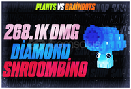 1 ADET DİAMOND SHROOMBİNO 268.1K DMG