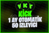 ⭐[1 AY] 50 KİCK CANLI İZLEYİCİ (OTOMATİK!)