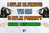 1 AYLIK ULTIMATE YA DA 2 AYLIK PRIORITY