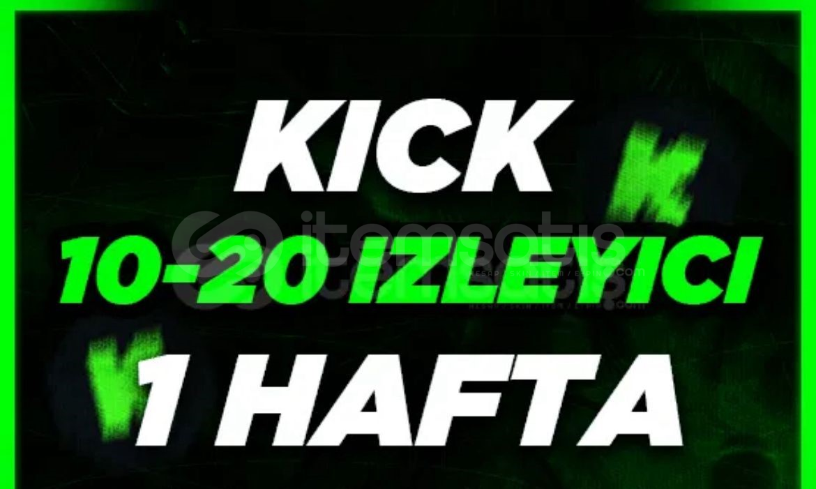 ( 1 Hafta ) 10-20 Canlı İzleyici Kick ( 1 Hafta ) 10-20 Canlı İzleyici Kick