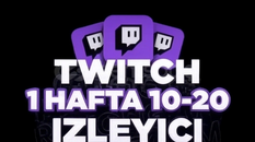 ( 1 Hafta ) 10-20 Canlı İzleyici Twitch