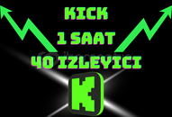 [ 1 Saat ] 40 İzleyici - Kick Canlı İzleyici