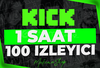 ⭐[1 SAAT] KİCK 100-150 İZLEYİCİ ⭐