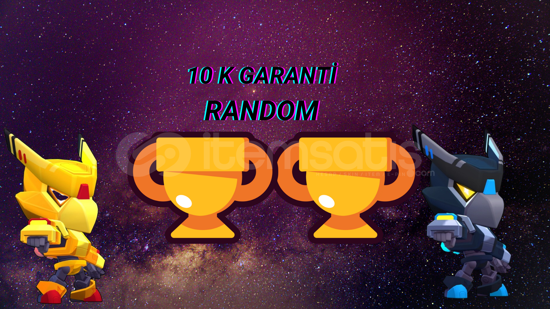 10 K GARANTİ RANDOM 10 K GARANTİ RANDOM