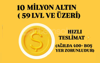 10 MİLYON ALTIN (59 SEVİYE VE ÜZERİ İÇİN UYGUN) 10 MİLYON ALTIN (59 SEVİYE VE ÜZERİ İÇİN UYGUN)