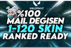 ⭐️%100 1-120 SKİN RANKED READY MAİL DEĞİŞEN⭐️
