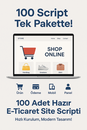 100 Adet Hazır E-Ticaret Site Scripti