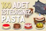100 ADET İSTEDİĞİZ PASTA