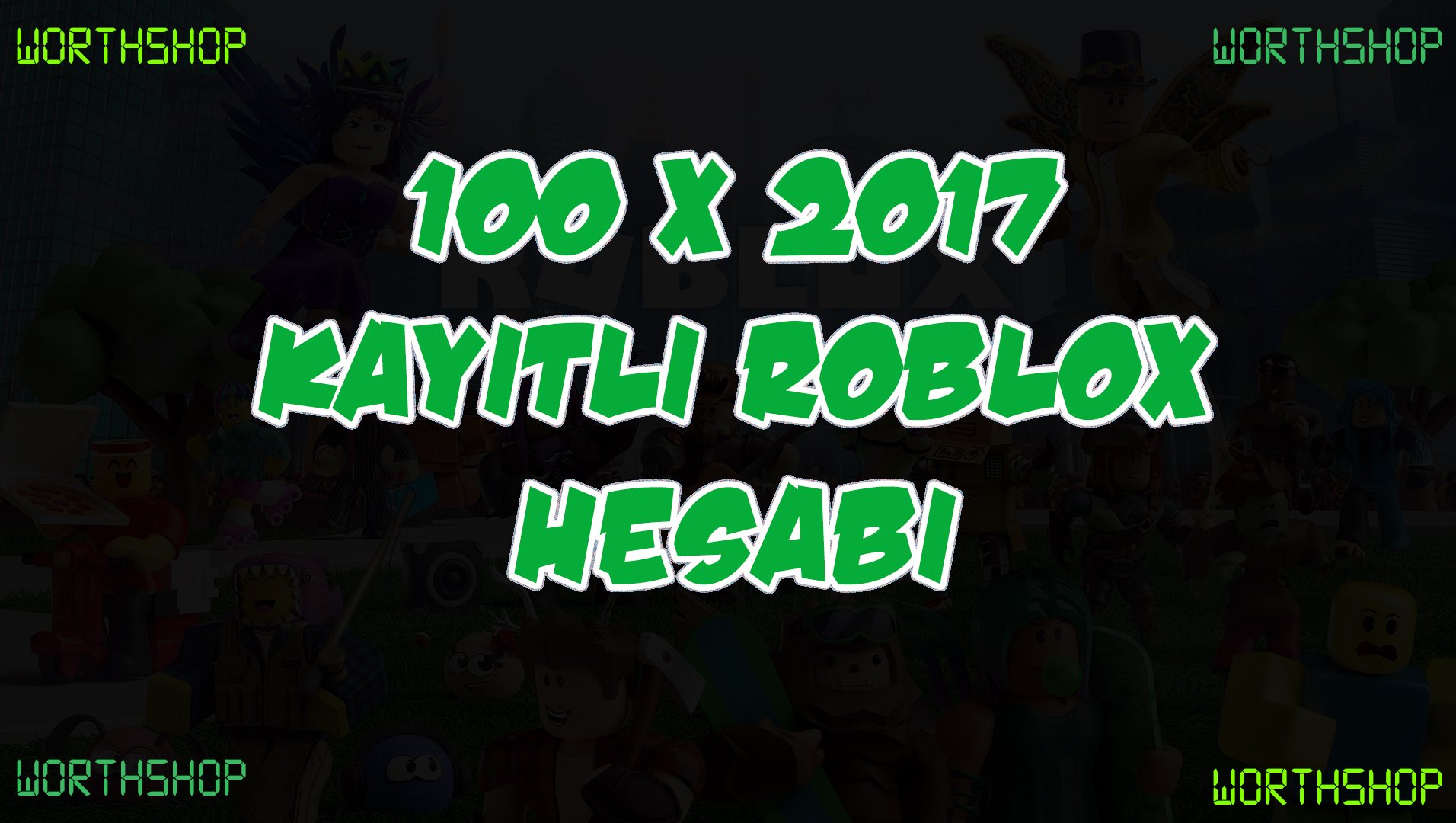 [100 ADET] ROBLOX 2017 Kurulmuş hesaplar