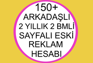 150+Arkadaşlı 2Yılık 2Bmli Sayfalı Reklam Hesabı 150+Arkadaşlı 2Yılık 2Bmli Sayfalı Reklam Hesabı