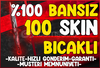 %100 BANSIZ❤️100-120 Skin [EFSANEVİ]⭐