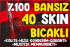 %100 BANSIZ❤️40-120 Skin [EFSANEVİ]⭐