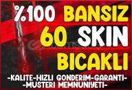%100 BANSIZ❤️60-120 Skin [EFSANEVİ]⭐
