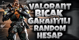 %100 Bıç Garantili Valorant Random Hesap