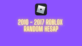 ⭐%100 Çalışan 2010-2017 Roblox Random Hesap ⭐