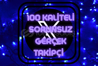 100 gerçek takipçi - düşmesiz yükseliş 