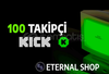 100 Kick Takipçi - GELİŞİM ETKİLİ