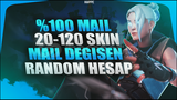 [%100] MAİL DEĞİŞEN 20-120 SKİN RANDOM HESAP
