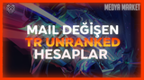 [MAİLLİ ] İSTANBUL SUNUCULU UNRANKED HESAPLAR !