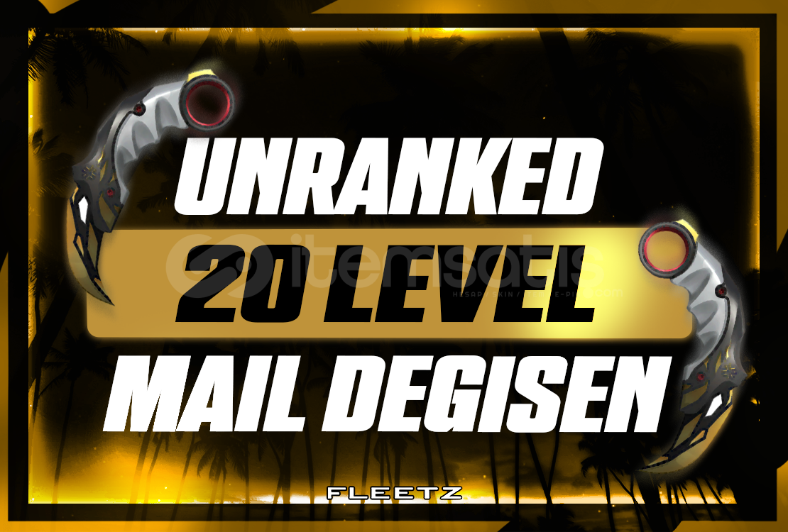 ⭐%100 MAİLLİ UNRANKED READY +20 LEVEL⭐ ⭐%100 MAİLLİ UNRANKED READY +20 LEVEL⭐