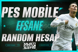 ⭐[MAİL DEĞİŞEN] PES MOBİLE EFSANE RANDOM HESAP⭐