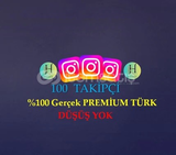 100 PREMİUM TÜRK TAKİPÇİ