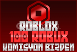 100 ROBUX | KOMİSYON ÖDENİYOR!